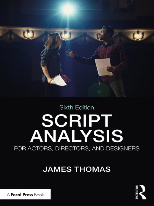 Title details for Script Analysis for Actors, Directors, and Designers by James Thomas - Available